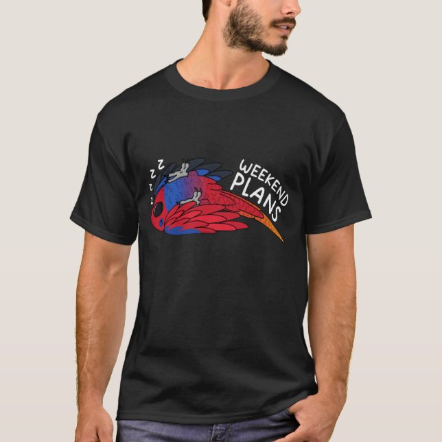 Weekend Plans Parrot I Sleeping Female Eclectus T-Shirt (Front)