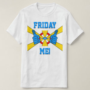 Weekend relax moto: "Friday Me!" v1 T-Shirt