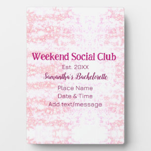 Weekend Social club pink glitter bachelorette part Plaque