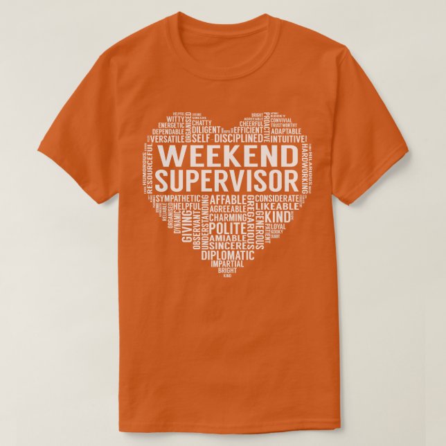 Weekend Supervisor Heart 1 T-Shirt (Design Front)