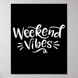 Weekend Vibes Shirt for Women Summer Daytrip Vacay Poster