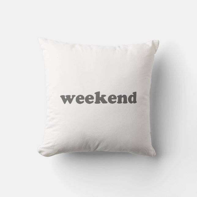 Weekend white grey modern typography fun cool cushion (Front)