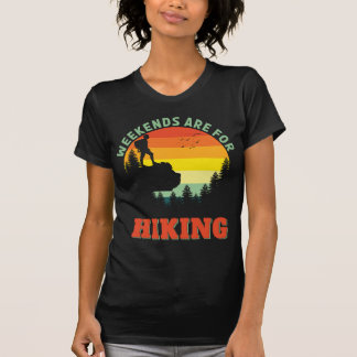 Weekends Are For Hiking Backpacking Adventure T-Shirt