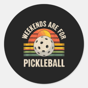 Weekends are for pickleball funny pickle ball classic round sticker