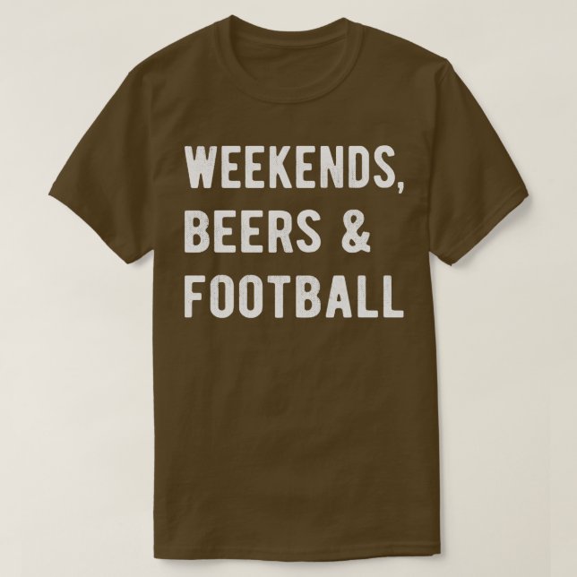 Weekends Beers And  II T-Shirt (Design Front)