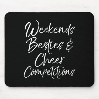 Weekends Besties And Cheer Competition Matching Ch Mouse Pad