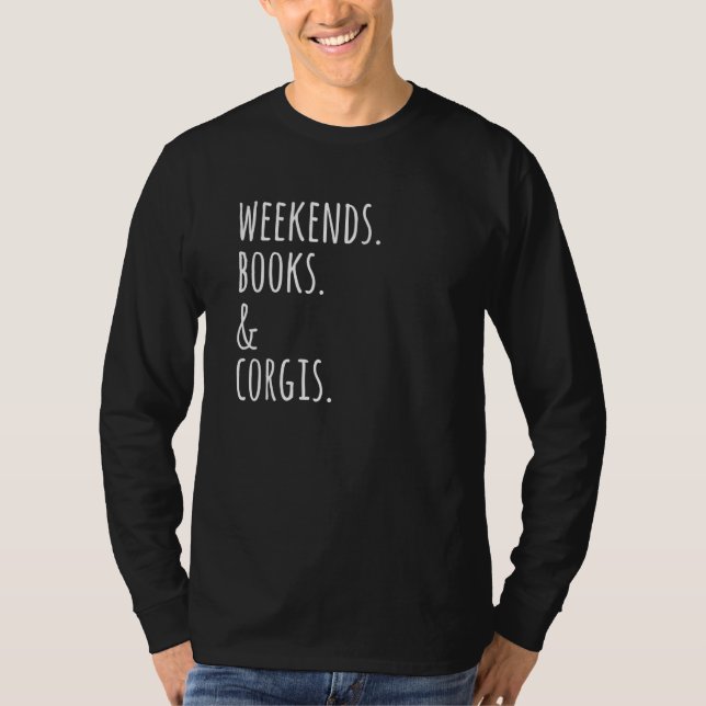 Weekends Books Corgi Dog T-Shirt (Front)