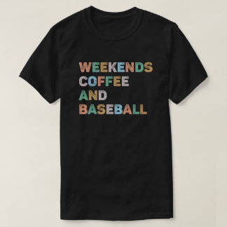 Weekends Coffee and Baseball Colourful Baseball Mu T-Shirt