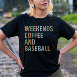 Weekends Coffee and Baseball Mum T-Shirt