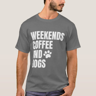 Weekends Coffee And Dogs family boy T-Shirt