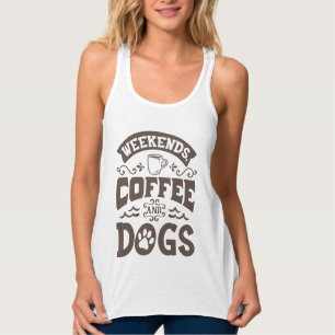 Weekends Coffee and Dogs Women's Tank Top
