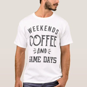 Weekends Coffee And Game Days Baseball Mama Soccer T-Shirt
