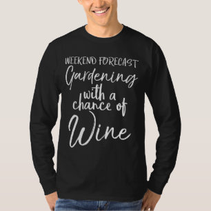 Weekends Coffee And My Garden T-Shirt