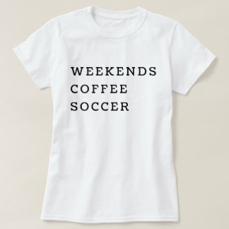 Weekends Coffee Soccer Funny Women's Minimalist T-Shirt