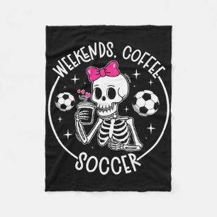 Weekends Coffee Soccer Mom Of A Soccer Player Mama Fleece Blanket