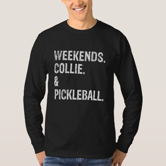 Weekends Collie und Pickleball Cute Border & Rough T-Shirt (Front)
