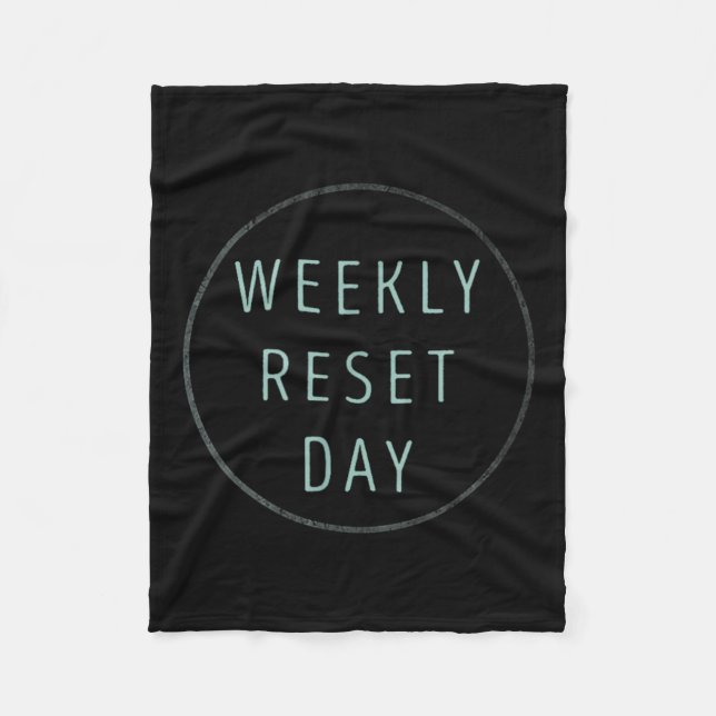 Weekly Reset Day Fleece Blanket (Front)