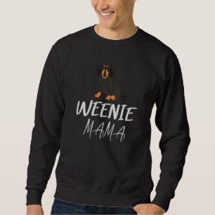 Weenie Mama Dogs Pets Parent Fan Breeds Friends Sweatshirt
