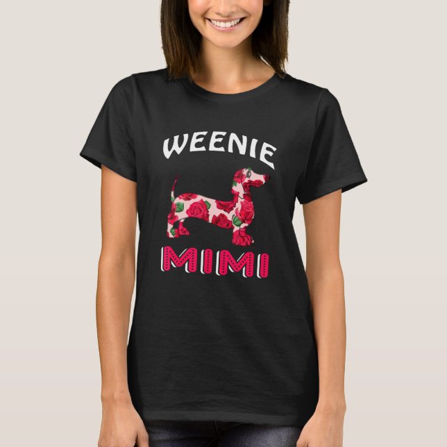 Weenie Mimi Floral Dachshund Dog Owner  Mother's D T-Shirt (Front)