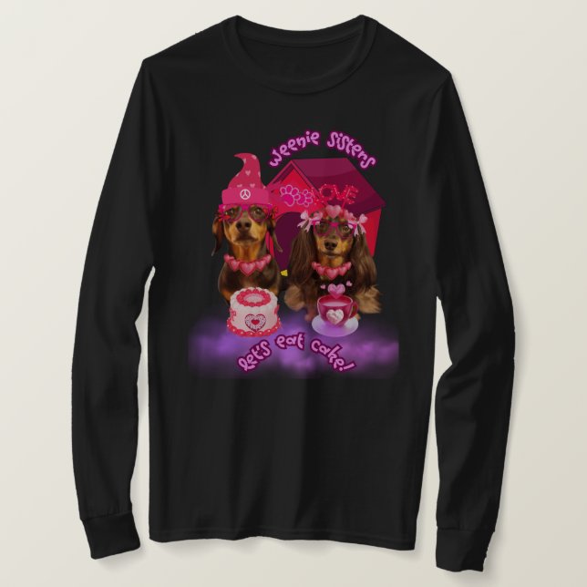 Weenie Sisters Lets Eat Cake T-Shirt (Design Front)