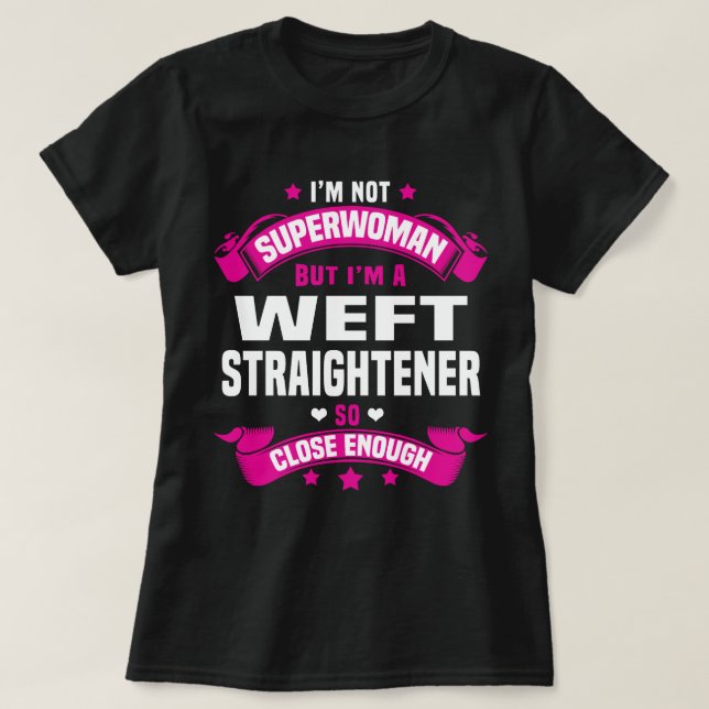 Weft Straightener T-Shirt (Design Front)