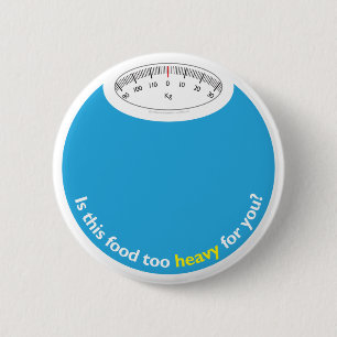 Weight & Health Conscious 6 Cm Round Badge