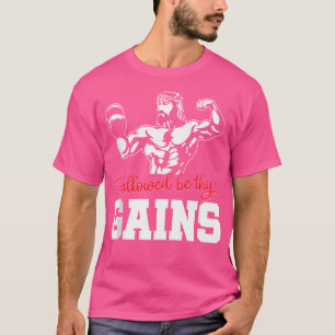 Weight Lifting Bodybuilding Hallowed Be Thy Gains T-Shirt