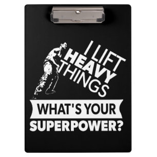 Weight Lifting - Lift Heavy Things - Super Power Clipboard