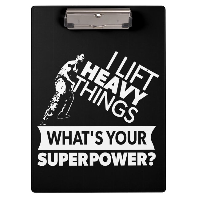 Weight Lifting - Lift Heavy Things - Super Power Clipboard (Front)