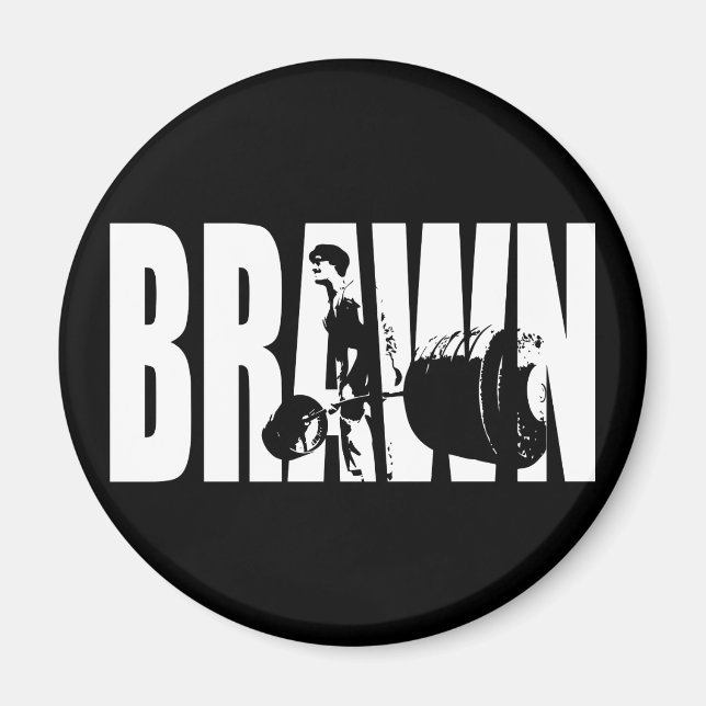"Weight lifting" Motivation - BRAWN Magnet (Front)