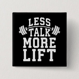 Weight Lifting Motivation - Less Talk More Lift 15 Cm Square Badge