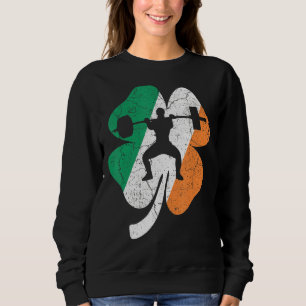 Weight Lifting St Patrick's Day Shamrock Ireland I Sweatshirt