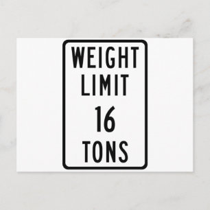 Weight Limit 16 Tons Sign Postcard