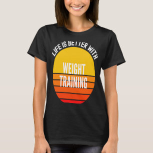 Weight Training With Weight Training T-Shirt