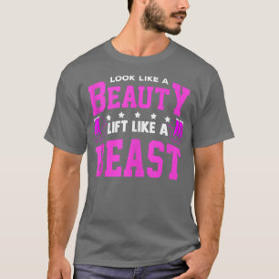 Weightface Like A Beauty Lift Like A Beast T-Shirt