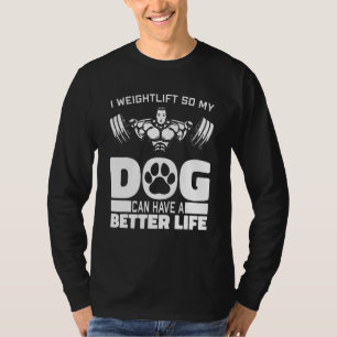 Weightlifter Dog Weights - Lifting Bar Weightlifti T-Shirt