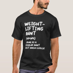 Weightlifting Aunt Definition & Sassy Sports T-Shirt