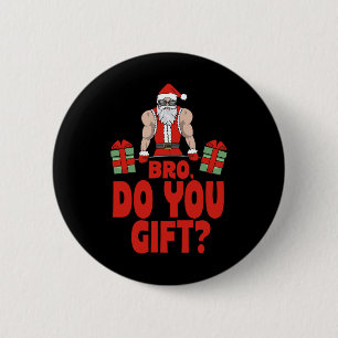 Weightlifting Bodybuilding Christmas Santa Bro Do 6 Cm Round Badge