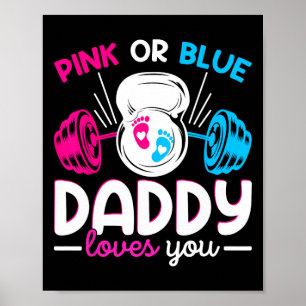 Weightlifting Gender Reveal Pink Or Blue Daddy Lov Poster