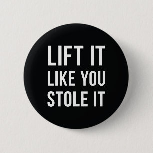 Weightlifting Gym Quote Lift It Black White 6 Cm Round Badge