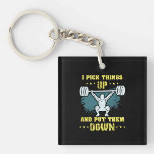 Weightlifting -  I Pick Things Up Key Ring