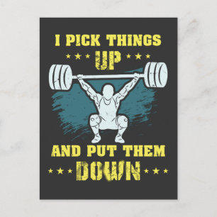 Weightlifting - I Pick Things Up Postcard