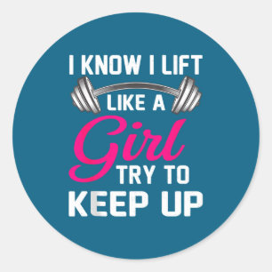 Weightlifting Lift Like A Girl Design Funny Wer Li Classic Round Sticker