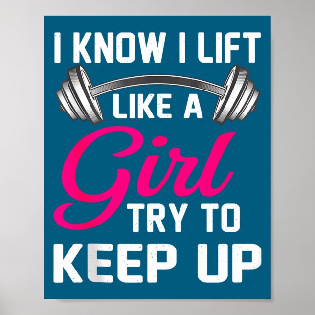 Weightlifting Lift Like A Girl Design Funny Wer Li Poster (Front)
