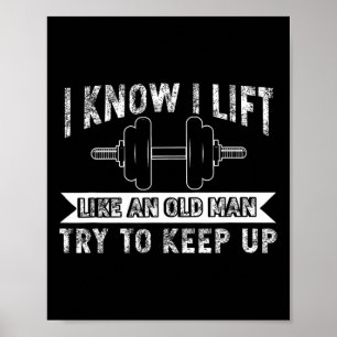 Weightlifting Like Old Man Bodybuilding Barbell Wo Poster