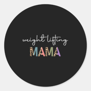 Weightlifting Mama Women Gift - Funny Weightlifter Classic Round Sticker