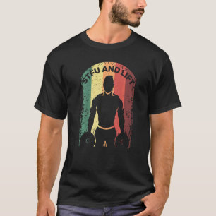 Weightlifting Saying For A Workout Loving Weightli T-Shirt