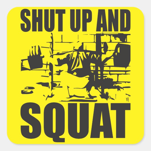 Weightlifting - Shut Up And Squat Square Sticker (Front)