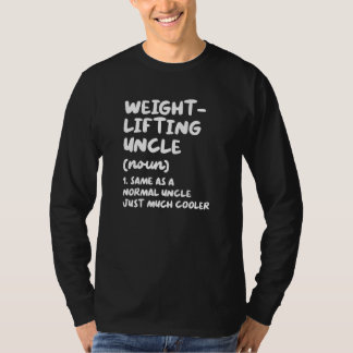 Weightlifting Uncle Definition  Sports T-Shirt