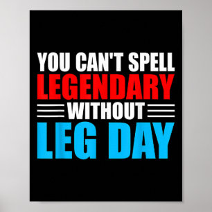 Weightlifting You Can't Spell Legendary Without Le Poster